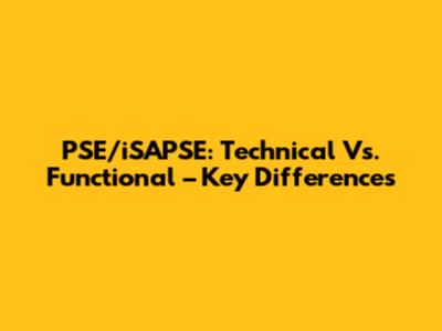 PSE/iSAPSE: Technical Vs. Functional – Key Differences