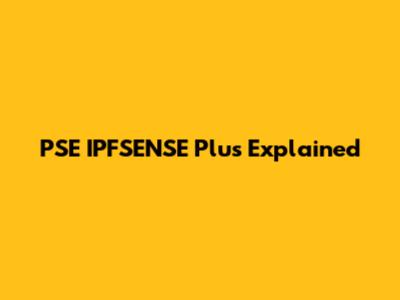 PSE IPFSENSE Plus Explained