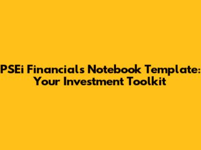 PSEi Financials Notebook Template: Your Investment Toolkit