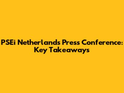 PSEi Netherlands Press Conference: Key Takeaways