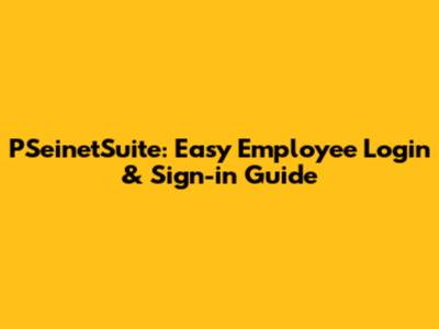 PSeinetSuite: Easy Employee Login & Sign-in Guide