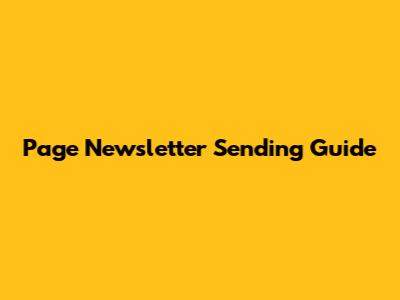 Page Newsletter Sending Guide