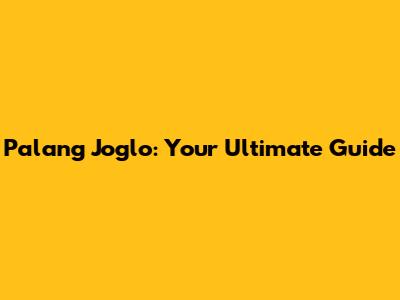 Palang Joglo: Your Ultimate Guide