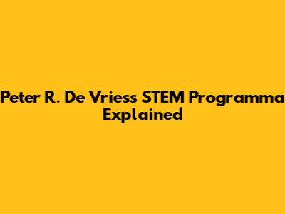 Peter R. De Vries's STEM Programma Explained