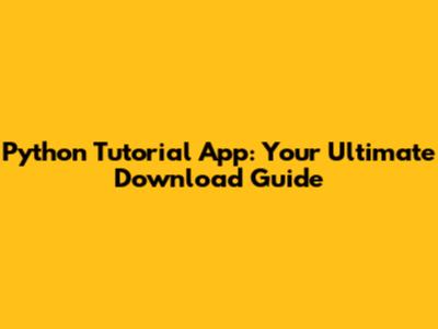 Python Tutorial App: Your Ultimate Download Guide