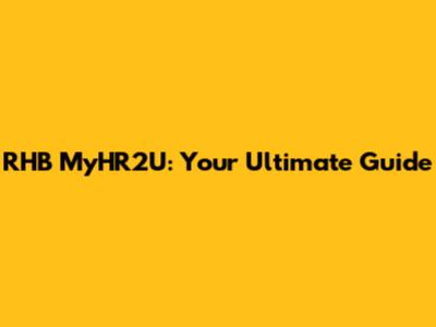 RHB MyHR2U: Your Ultimate Guide