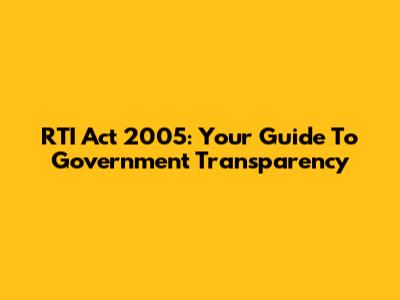 RTI Act 2005: Your Guide To Government Transparency