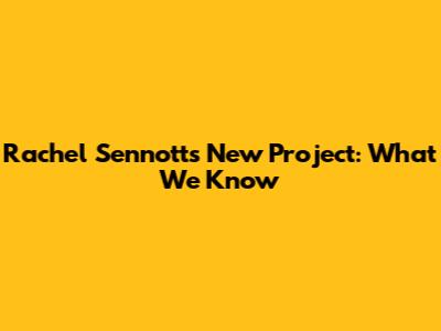 Rachel Sennott's New Project: What We Know