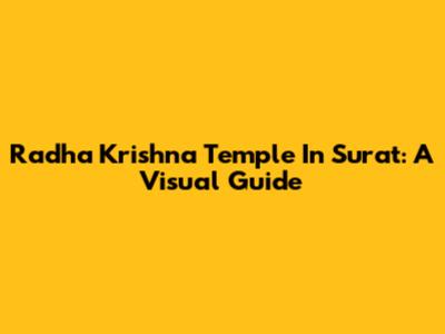 Radha Krishna Temple In Surat: A Visual Guide