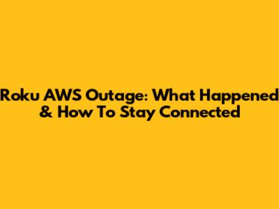Roku AWS Outage: What Happened & How To Stay Connected