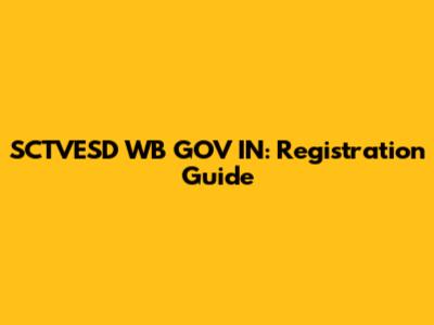 SCTVESD WB GOV IN: Registration Guide