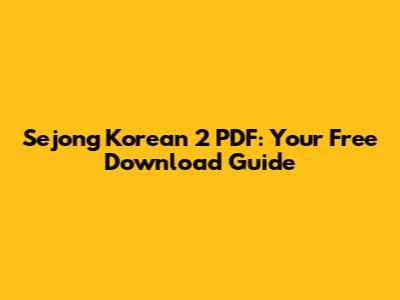Sejong Korean 2 PDF: Your Free Download Guide
