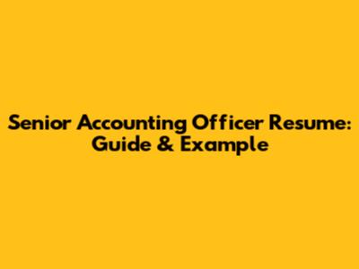 Senior Accounting Officer Resume: Guide & Example