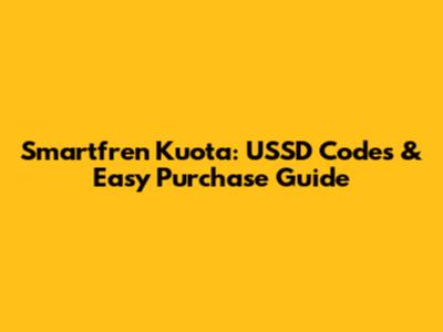 Smartfren Kuota: USSD Codes & Easy Purchase Guide