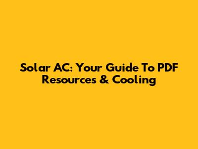 Solar AC: Your Guide To PDF Resources & Cooling