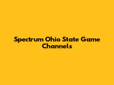 Spectrum Ohio State Game Channels