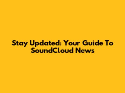 Stay Updated: Your Guide To SoundCloud News