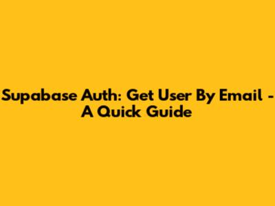 Supabase Auth: Get User By Email - A Quick Guide