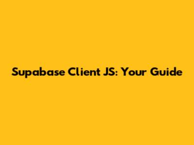 Supabase Client JS: Your Guide