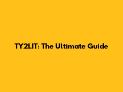 TY2LIT: The Ultimate Guide