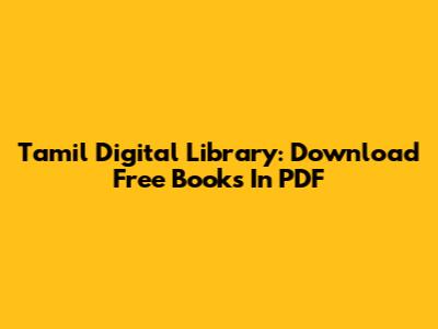 Tamil Digital Library: Download Free Books In PDF