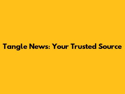 Tangle News: Your Trusted Source