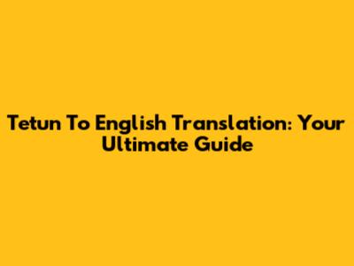 Tetun To English Translation: Your Ultimate Guide