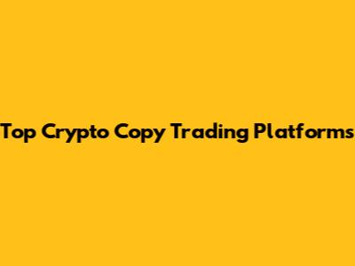 Top Crypto Copy Trading Platforms