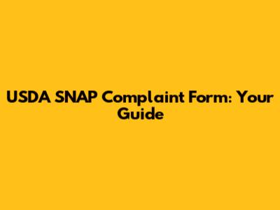 USDA SNAP Complaint Form: Your Guide