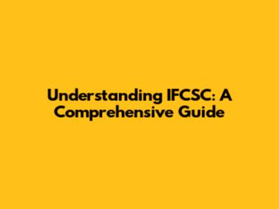 Understanding IFCSC: A Comprehensive Guide