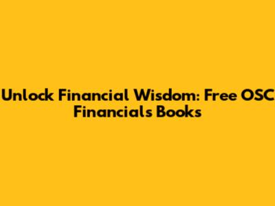 Unlock Financial Wisdom: Free OSC Financials Books