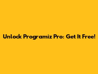 Unlock Programiz Pro: Get It Free!