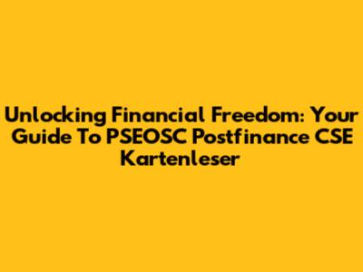 Unlocking Financial Freedom: Your Guide To PSEOSC Postfinance CSE Kartenleser