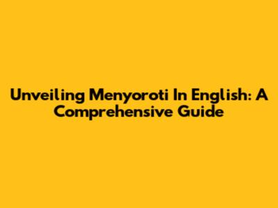 Unveiling 'Menyoroti' In English: A Comprehensive Guide
