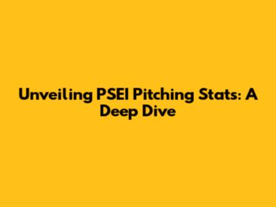 Unveiling PSEI Pitching Stats: A Deep Dive
