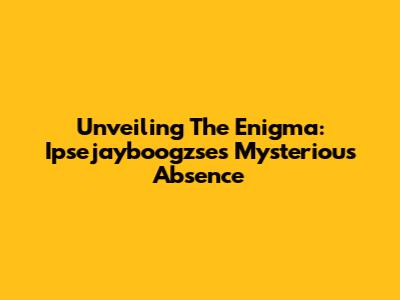 Unveiling The Enigma: Ipsejayboogzse's Mysterious Absence
