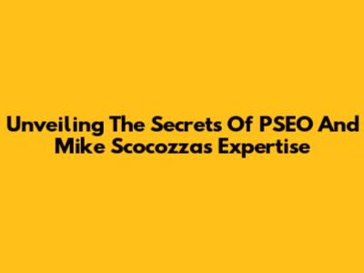 Unveiling The Secrets Of PSEO And Mike Scocozza's Expertise
