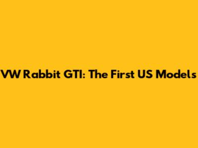 VW Rabbit GTI: The First US Models