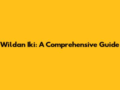 Wildan Iki: A Comprehensive Guide