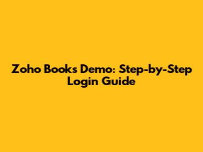 Zoho Books Demo: Step-by-Step Login Guide
